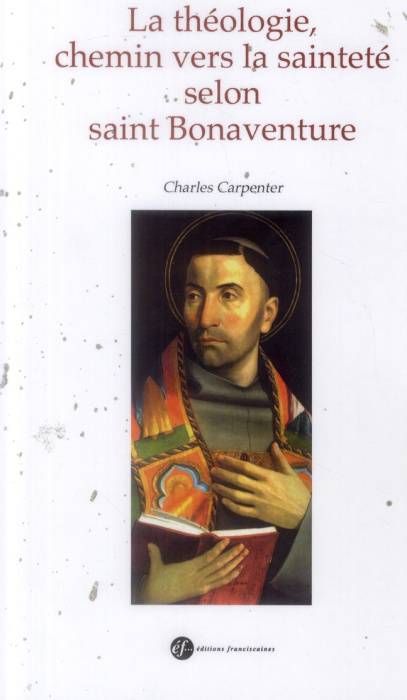 Emprunter LA THEOLOGIE, CHEMIN VERS LA SAINTETE SELON SAINT BONAVENTURE livre