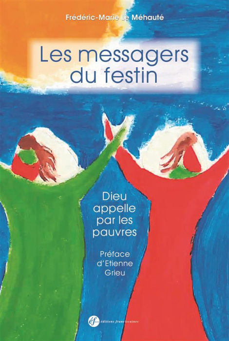 Emprunter Les messagers du festin. Dieu appelle par les pauvres livre