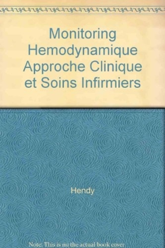Emprunter MONITORING HEMODYNAMIQUE APPROCHE CLINIQUE ET SOINS INFIRMIERS livre