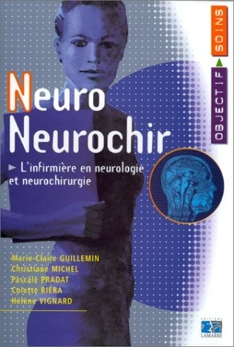 Emprunter NEURO NEUROCHIR L INFIRMIERE EN NEUROLOGIE ET NEUROCHIRURGIE livre