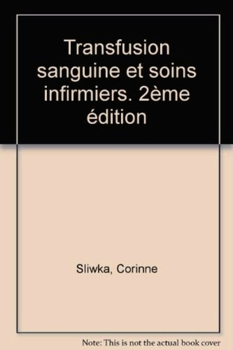 Emprunter TRANSFUSION SANGUINE ET SOINS INFIRMIERS livre
