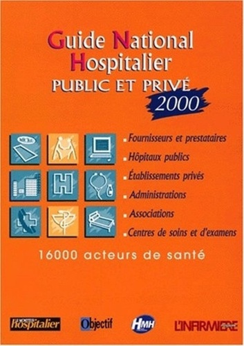 Emprunter GUIDE NATIONAL HOSPITALIER PUBLIC ET PRIVE 2000 livre