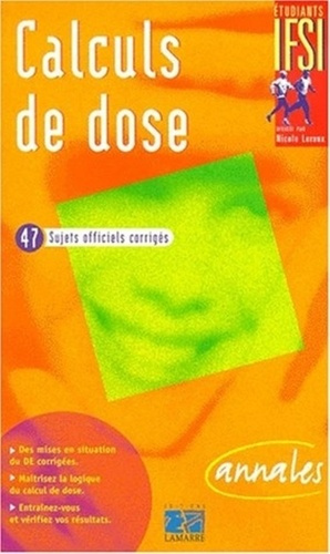 Emprunter CALCULS DE DOSE. SUJETS OFFICIELS CORRIGES - ANNALES livre