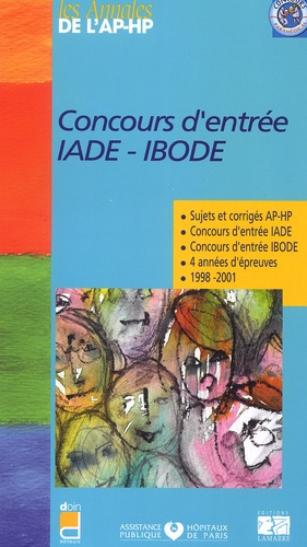 Emprunter CONCOURS D'ENTREE IADE. IBODE. SUJETS ET CORRIGES 1998-2001 livre