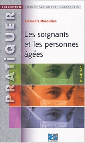 Emprunter LES SOIGNANTS ET LES PERSONNES AGEES 3EME EDITION livre
