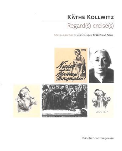 Emprunter Käthe Kollwitz. Regard(s) croisé(s) livre