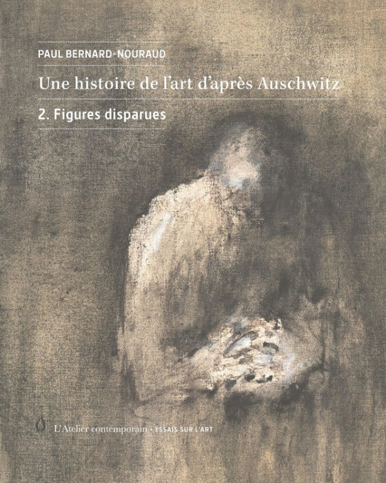 Emprunter Une histoire de l'art d'après Auschwitz. Volume 2, Figures disparues livre