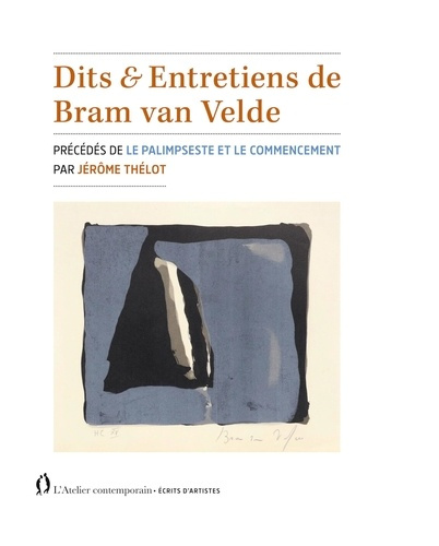 Emprunter Dits & entretiens de Bram van Velde. Précédés de Le palimpseste et le commencement livre
