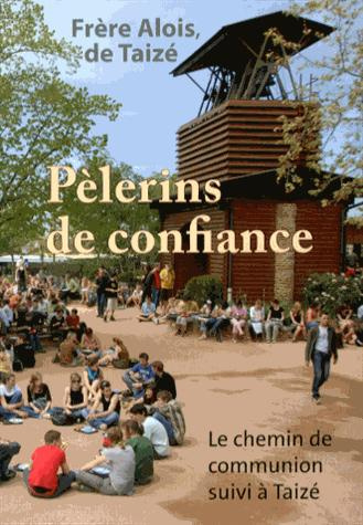 Emprunter Pèlerins de confiance. Le chemin de communion suivi à Taizé livre