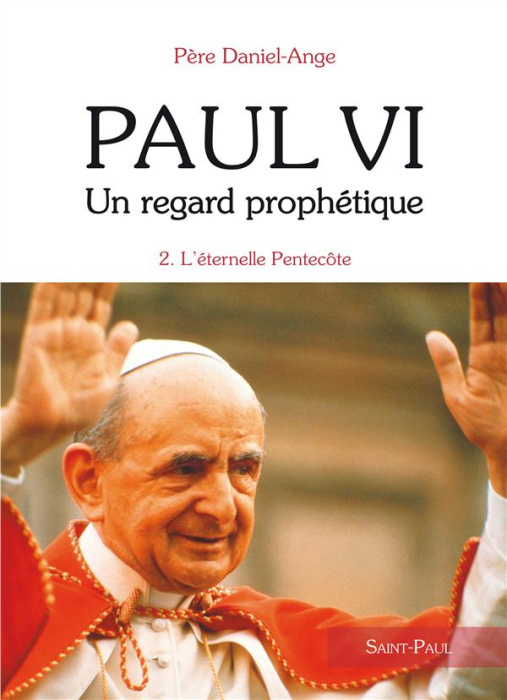 Emprunter Paul VI Un regard prophétique. Tome 2, L'Eternelle Pentecôte livre