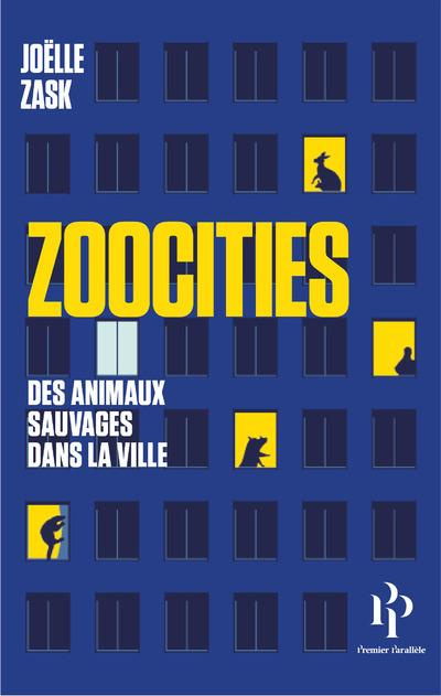 Emprunter Zoocities. Des animaux sauvages dans la ville livre
