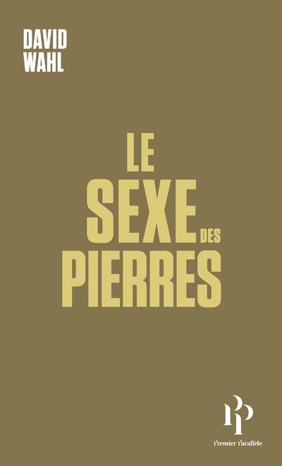 Emprunter Le sexe des pierres. Suivi de Les Hommes paysages livre
