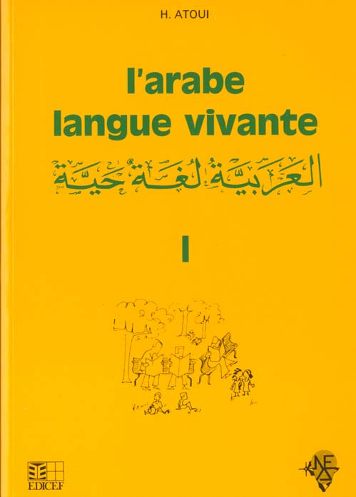 Emprunter L'Arabe langue vivante. Tome 1, Méthode d'enseignement à l'usage des francophones livre
