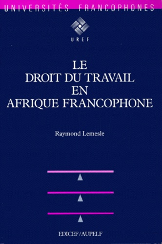 Emprunter Le droit du travail en Afrique francophone livre