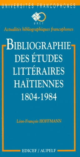 Emprunter Bibliographie des études littéraires haïtiennes. 1804-1984 livre