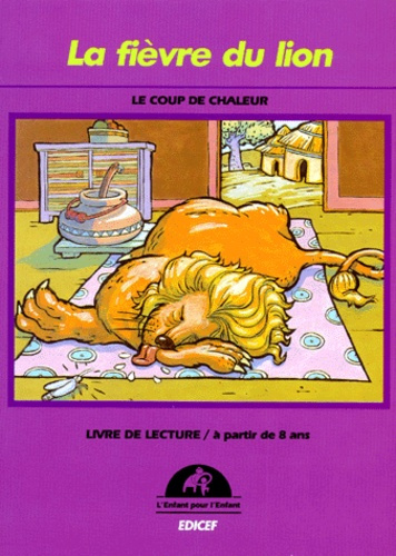 Emprunter LA FIEVRE DU LION. Le coup de chaleur livre