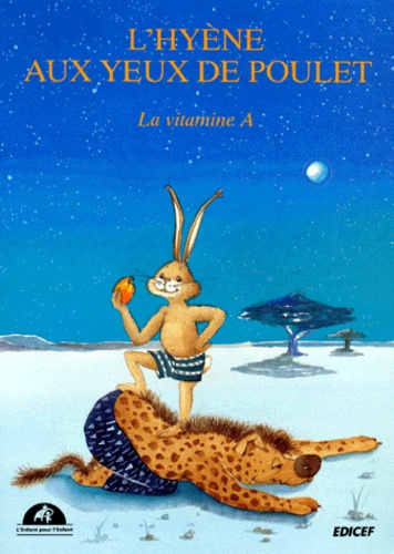 Emprunter L'HYENE AUX YEUX DE POULET. La vitamine A livre