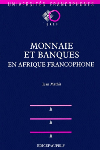 Emprunter Monnaie et banques en Afrique francophone livre