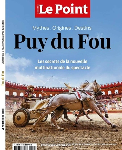 Emprunter Le Point hors-série : Puy du Fou. Les secrets de la nouvelle multinationale du spectacle livre