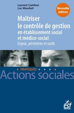 Emprunter Maîtriser le contrôle de gestion en établissement social et médico-social. Enjeux, périmètres et out livre