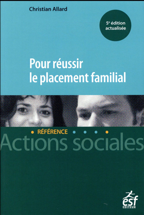 Emprunter Pour réussir le placement familial. 5e édition livre