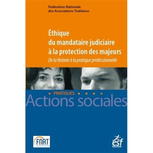 Emprunter Ethique du mandataire judiciaire à la protection des majeurs. De la théorie à la pratique profession livre