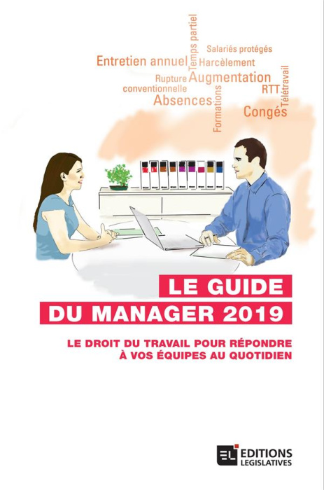 Emprunter Le guide du manager. Le droit du travail pour répondre à vos équipes au quotidien, Edition 2019 livre
