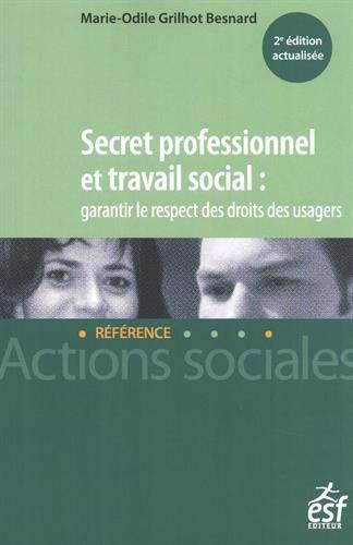 Emprunter Secret professionnel et travail social : garantir le respect des droits des usagers. 2e édition livre