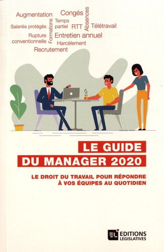 Emprunter Le guide du manager. Le droit du travail pour répondre à vos équipes au quotidien, Edition 2020 livre