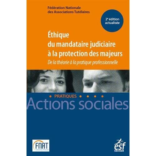 Emprunter Ethique du mandataire judiciaire à la protection des majeurs. De la théorie à la pratique profession livre