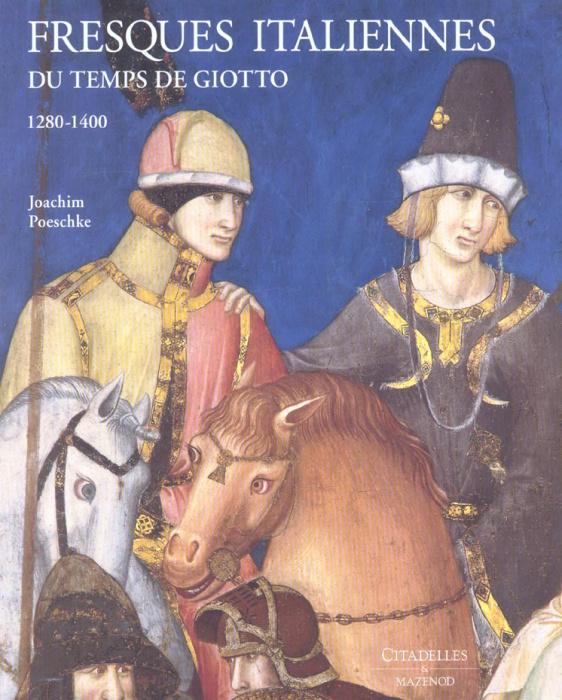 Emprunter Fresques italiennes. Du temps de Giotto, 1280-1400 livre