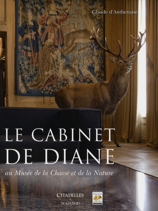 Emprunter Le cabinet de Diane. Au Musée de la Chasse et de la Nature livre