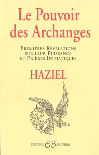 Emprunter Le pouvoir des archanges. Premières révélations sur leur puissance et prières initiatiques livre