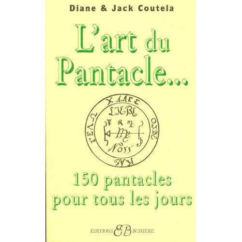 Emprunter L'art du pantacle. 150 pantacles pour la vie quotidienne livre