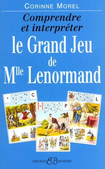 Emprunter Comprendre et interpréter le Grand Jeu de Mlle Lenormand livre