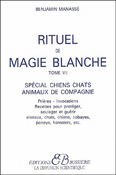 Emprunter Rituel de magie blanche. Tome 7, Spécial chiens, chats, animaux de compagnie livre
