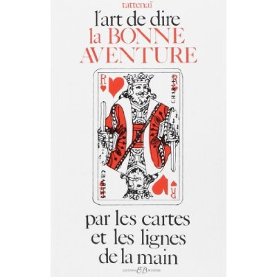 Emprunter L'ART DE DIRE LA BONNE AVENTURE PAR LES CARTES ET LES LIGNES DE LA MAIN livre