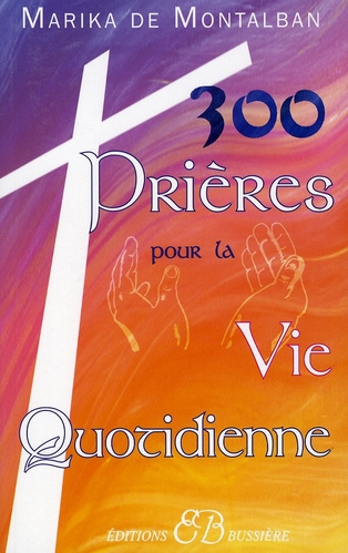 Emprunter 300 prières pour la vie quotidienne livre