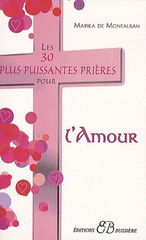 Emprunter Les 30 plus puissantes prières pour l'amour livre