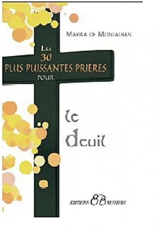 Emprunter Les 30 plus puissantes prières pour le deuil livre