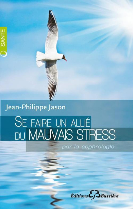 Emprunter Se faire un allié du mauvais stress par la sophrologie livre