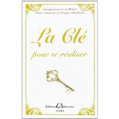 Emprunter La clé pour se réaliser. Edition 2013 livre