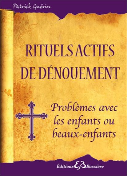 Emprunter Rituels actifs de dénouement. Problèmes avec les enfants et beaux-enfants livre