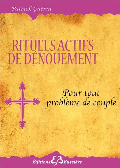 Emprunter Rituels actifs de dénouement. Pour tout problème de couple livre