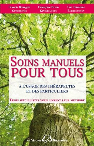 Emprunter Soins manuels pour tous / A l'usage des thérapeutes et des particuliers livre