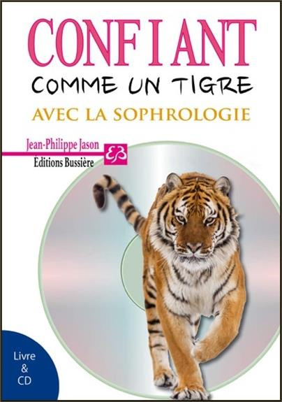 Emprunter Confiant comme un tigre avec la sophrologie livre