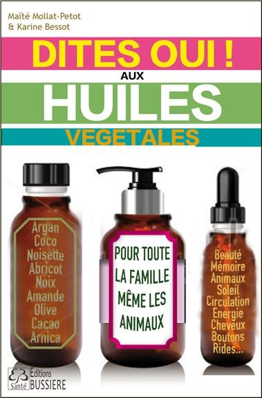 Emprunter Dites oui ! aux huiles végétales livre