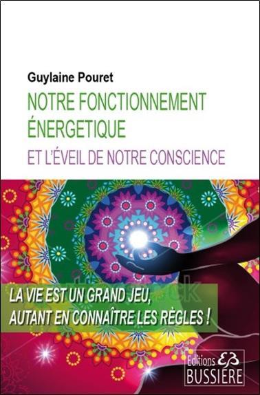 Emprunter Notre fonctionnement énergétique et l'éveil de notre conscience livre