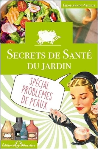 Emprunter Secrets de santé du jardin - Spécial problèmes de peaux livre
