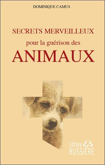 Emprunter Secrets merveilleux pour la guérison des animaux livre